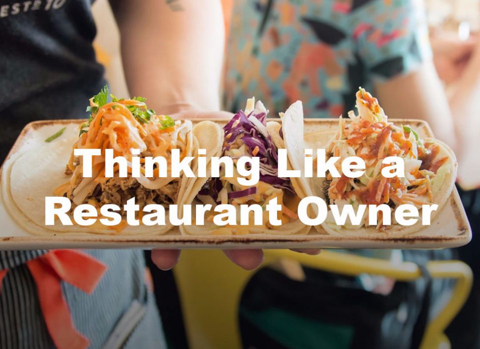 food truck business thinking like a restaurant owner